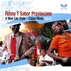 Ritmo Y Sabor Provinciano (A New Life Style - Cuban Music Vol. 13)