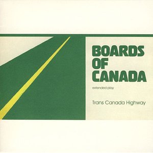 Boards Of Canada - Trans Canada Highway [EP] - Zortam Music