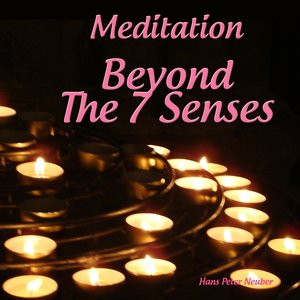 Meditation Beyond the 7 Senses