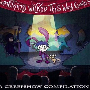 Something Wicked This Way Comes - A Creepshow Compilation
