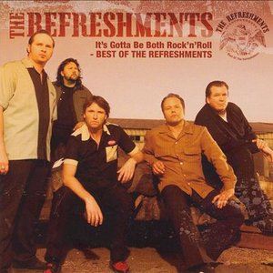 It's Gotta Be Both Rock'n'Roll – Best Of The Refreshments