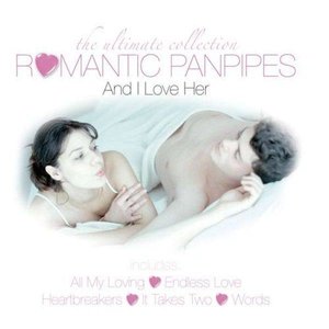 Romantic Panpipes - And I Love Her