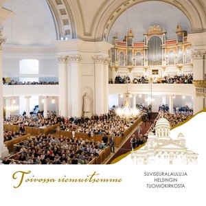 Toivossa riemuitsemme - Suviseuralauluja Helsingin Tuomiokirkosta