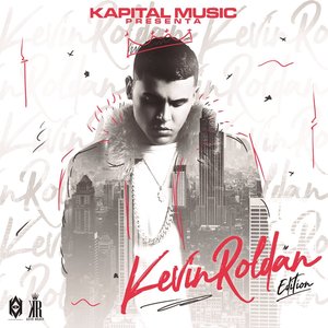 Kapital Music Presenta: Kevin Roldan Edition