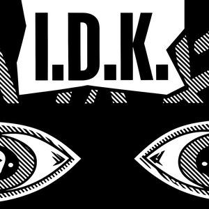 I.D.K. 的头像
