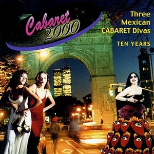 'Cabaret 2000 - Three Mexican Divas' için resim