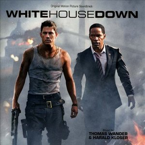 White House Down (Original Motion Picture Soundtrack)