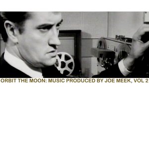 Orbit Around The Moon: Music Produced By Joe Meek, Vol. 2