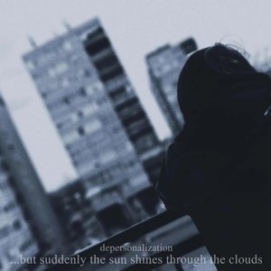 .​.​.​but suddenly the sun shines through the clouds