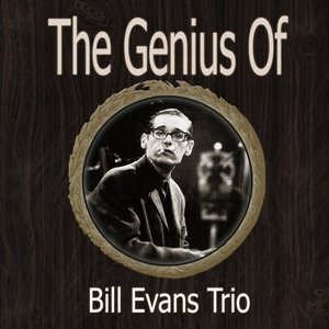 The Genius of Bill Evans Trio