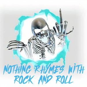 Nothing Rhymes with Rock and Roll