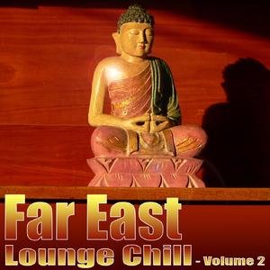 Far East Lounge Chill - Volume 2
