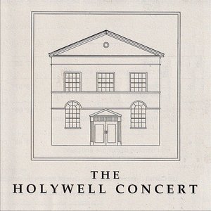 The Holywell Concert