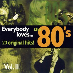 Everybody Loves… the 80's, Vol. II