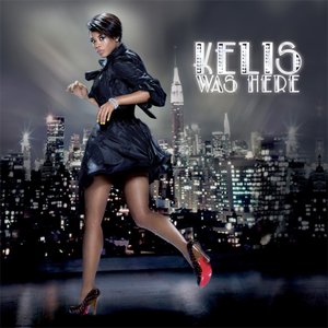 Kelis Was Here [Explicit]
