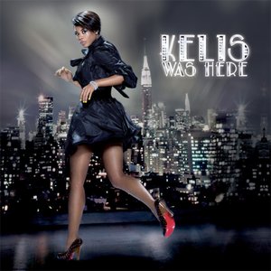 Kelis Was Here [Explicit]