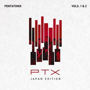 PTX VOLS. 1 & 2 [Japan Edition]