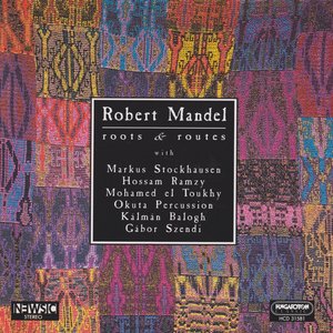 Mandel: Roots and Routes / Newsic / Send A Little Sand / Guembri / David Street