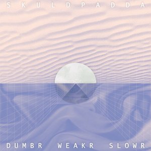 Dumbr Weakr Slowr