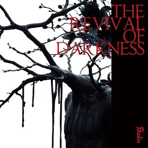THE REVIVAL OF DARKNESS