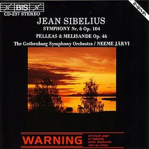 SIBELIUS: Symphony No. 6 / Pelleas & Melisande Suite