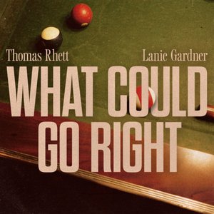 What Could Go Right (feat. Lanie Gardner) - Single