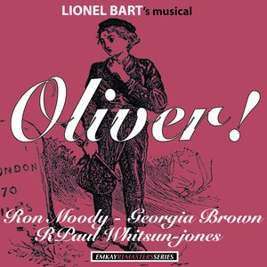 Donald Albery presents: Oliver! an Original Cast Recording from the New Theatre London (Remastered)