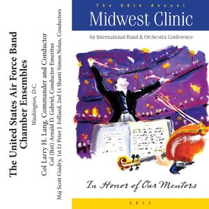 2012 Midwest Clinic: The United States Air Force Band