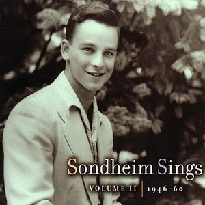 Sondheim Sings: Volume II (1946-1960)