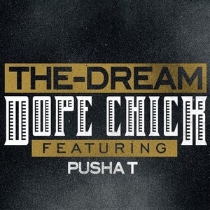 Dope Chick (feat. Pusha T) - Single