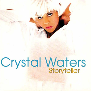 Crystal Waters - Storyteller - 01 - 100 Lyrics - Zortam Music