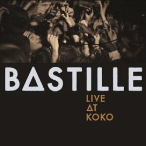 Bastille: Live At KOKO