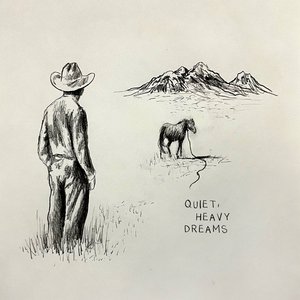 Quiet, Heavy Dreams - EP