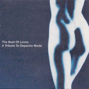 The Best Of Loves - A Tribute To Depeche Mode