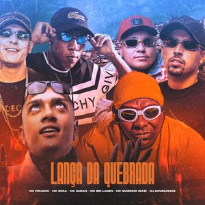 Lança Da Quebrada (feat. MC Zuka, Mc guizinho niazi, MC Gudan)
