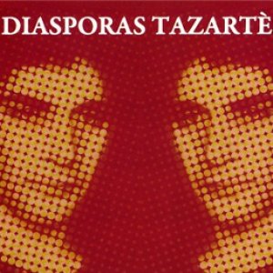 Diasporas Tazartès