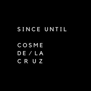 Since Until