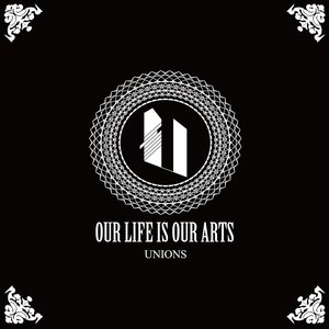 OUR LIFE IS OUR ARTS