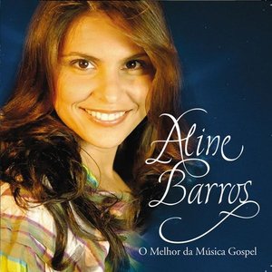 O Melhor de Aline Barros