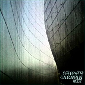 Drumin' Caravan Mix