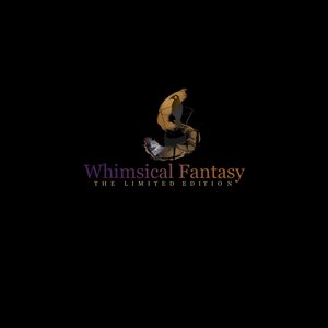 Whimsical Fantasy (The Limited Edition)