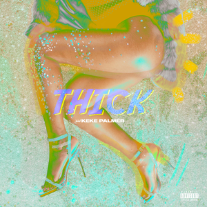 Keke Palmer - Thick - Single - Zortam Music