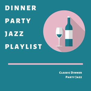 Avatar for Dinner Party Jazz Playlist