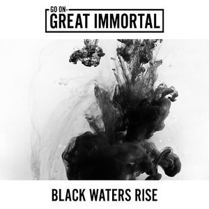 Black Waters Rise - Single
