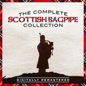 The Complete Scottish Bagpipe Collection