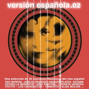 Versión Española.02 (Una Selección de Treinta Canciones Flamencas del Cine Español)