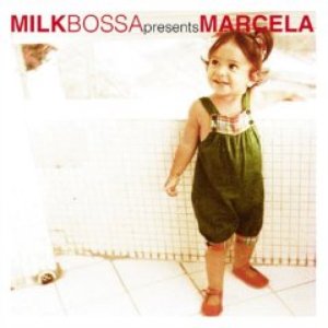Bild für 'Milk Bossa Presents Marcela'