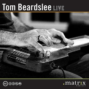 Tom Beardslee Live at the dotmatrix project