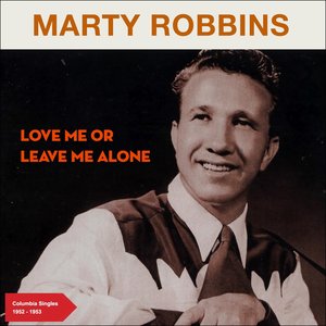 Love Me or Leave Me Alone (Columbia Singles 1952 - 1953)