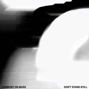 Don't Stand Still